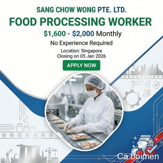 Food Processing Worker Position – Sang Chow Wong Pte. Ltd. (Singapore) 596020468_1162027969442771_4138703867310814051_n