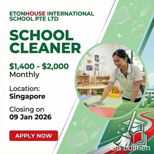 School Cleaner Position – EtonHouse International School Pte. Ltd. (Singapore) 596988917_1164714245840810_1828052036130017508_n